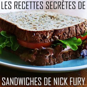 Les recettes secrètes de sandwiches de Nick FURY - Couverture du Livre